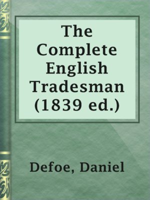 The Complete English Tradesman (1839 ed.) - ebook